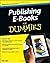 Publishing ebooks For Dummi...