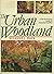 The Urban Woodland: A Low-M...
