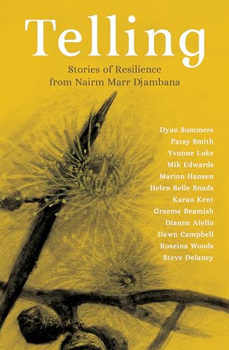 Telling: Stories of Resistance from Nairm Marr Djambana (Kindle Edition)