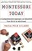 Montessori Today: A Comprehensive Approach to Education from Birth to Adulthood by Lillard, Paula Polk (January 30, 1996) Paperback