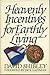 Heavenly Incentives for Earthly Living