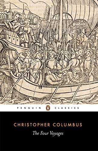 The Four Voyages: Being His Own Log-Book, Letters and Dispatches with Connecting Narratives.. (Penguin Classics) by Columbus, Christopher (1992) Paperback