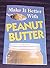 Make It Better with Peanut Butter Offbeat Uses and Tasty Recipes by Rodale Books