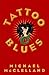 Tattoo Blues by Michael McClelland (2004-04-27)