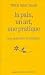 LA PAIX , UN ART, UNE PRATIQUE by Thich Nhat Hanh LA PAIX , UN ART, UNE PRATIQUE by Thich Nhat Hanh