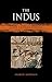 The Indus: Lost Civilizations (Reaktion Books - Lost Civilizations)