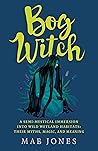 Bog Witch: A Semi...