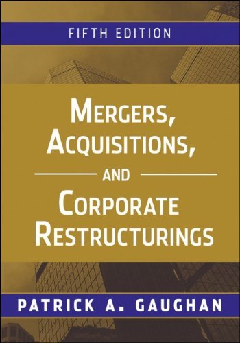 By Patrick A. Gaughan - Mergers, Acquisitions, and Corporate Restructurings (5th Edition)