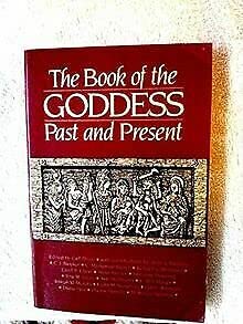 Book of the Goddess Past and Present: An Introduction to Her Religion (Paperback)