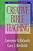 Creative Bible Teaching by Richards, Lawrence O., Bredfeldt, Gary J. (1998) Hardcover