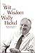 The Wit and Wisdom of Wally Hickel