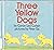 Three Yellow Dogs