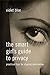 The Smart Girl's Guide to Privacy: Practical Tips for Staying Safe Online by Blue, Violet(August 25, 2015) Paperback