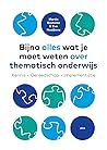 Bijna alles wat je moet weten over thematisch onderwijs