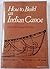 How to build an Indian canoe