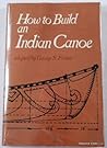 How to build an Indian canoe