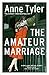 The Amateur Marriage by Anne Tyler (2-Sep-2004) Paperback by Anne Tyler The Amateur Marriage by Anne Tyler (2-Sep-2004) Paperback by Anne Tyler