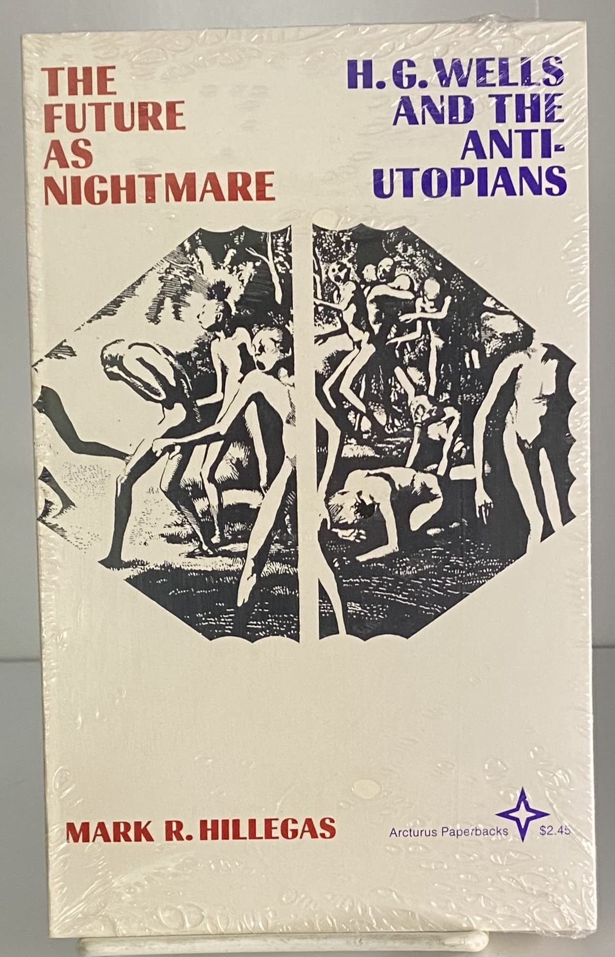 The Future as Nightmare: H. G. Wells and the Anti-Utopians (Arcturus Books, 123)
