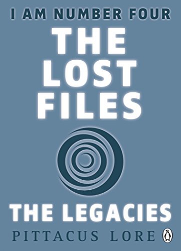 I Am Number Four: The Lost Files: The Legacies (Paperback)