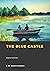 The Blue Castle by L.M. Montgomery
