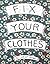 Fix Your Clothes (DIY) by Raleigh Briggs (2012-07-01)