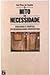 O mito da necessidade: Discurso e prática do regionalismo nordestino (Portuguese Edition)