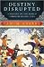 Destiny Disrupted 1st (first) edition Text Only by Tamim Ansary Destiny Disrupted 1st (first) edition Text Only by Tamim Ansary