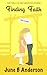 Finding Faith: Finding Love in Mills Book 3