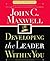 Developing the Leader Within You Abridged Edition by Maxwell, John C. (2004)