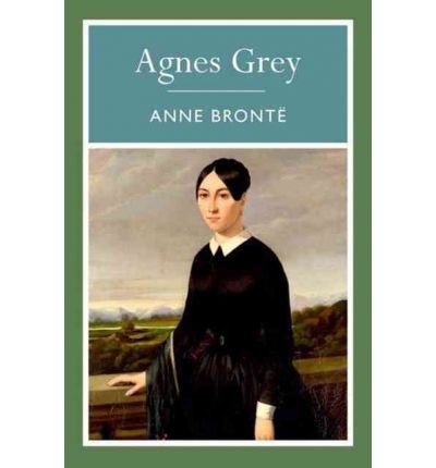 Agnes Grey)] [ By (author) Anne Brontë ] [June, 2010]