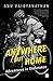 Anywhere But Home: Adventures in Endurance by Anu Vaidyanathan (2016-07-05)