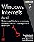 Windows Internals, Part 1: System architecture, processes, threads, memory management, and more (7th Edition) [5/15/2017] Pavel Yosifovich