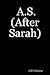 A S. (After Sarah)
