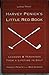 Harvey Penick's Little Red Book: Lessons and Teachings from a Lifetime in Golf