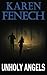 Unholy Angels by Karen Fenech (2013-04-04)