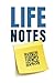Life Notes