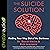 The Suicide Solution: Finding Your Way Out of the Darkness