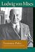 Economic Policy Thoughts For Today And Tomorrow [Lib Works Ludwig Von Mises] [Lib Works Ludwig Von Mises PB] by Mises, Ludwig von [Liberty Fund, Inc.,2010] [Paperback]