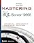 Mastering SQL Server 2008