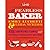 The Fearless Baker: Scrumptious Cakes, Pies, Cobblers, Cookies, and Quick Breads that You Can Make to Impress Your Friends and Yourself