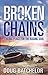 Broken Chains by BATCHELOR DOUG (2005-03-09)