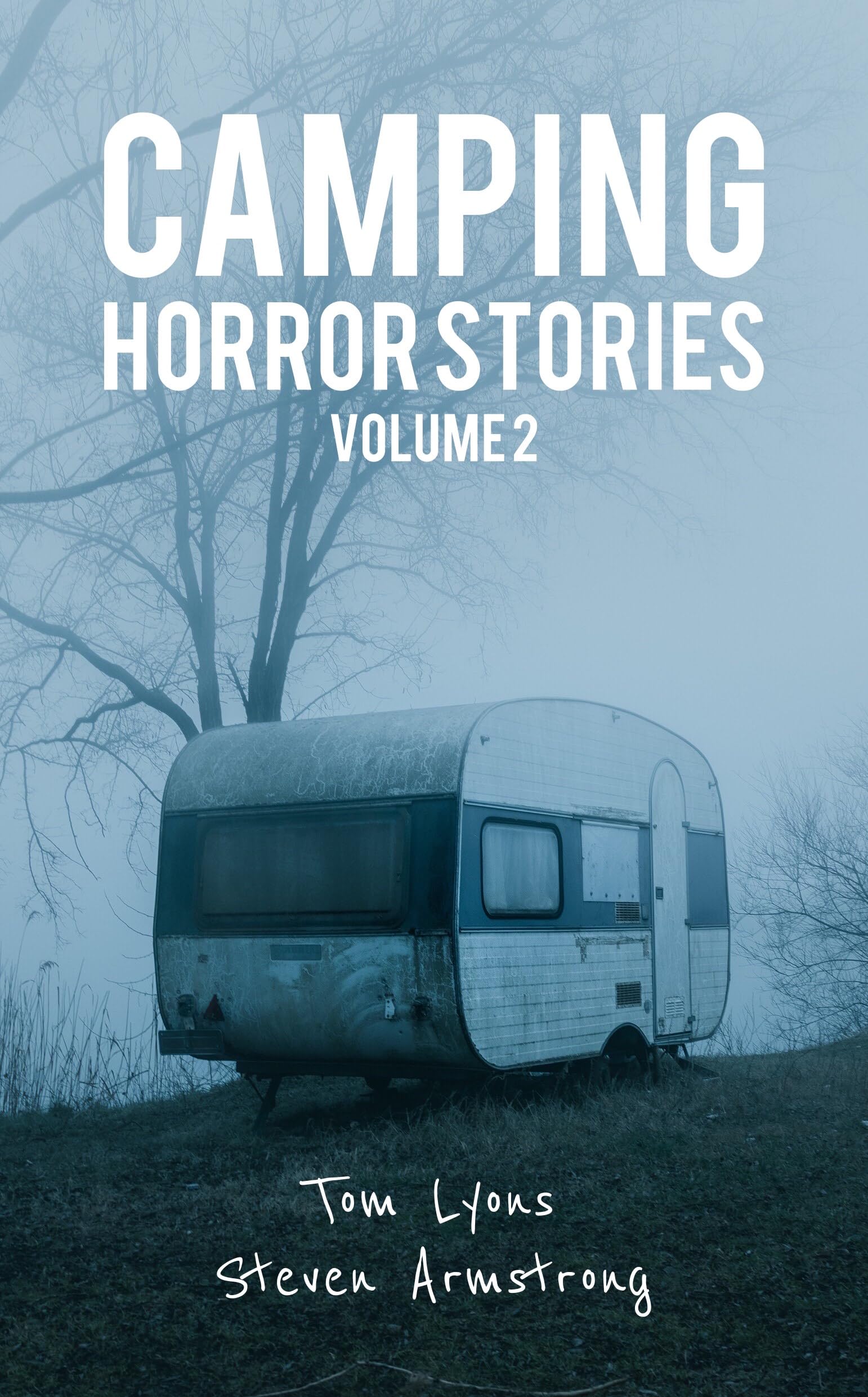 Camping Horror Stories, Volume 2: Strange Encounters with the Unknown (Kindle Edition)