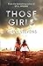 Those Girls by Chevy Stevens by Chevy Stevens