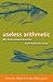 Useless Arithmetic: Why Environmental Scientists Can't Predict the Future by Orrin H. Pilkey (2007-01-09)