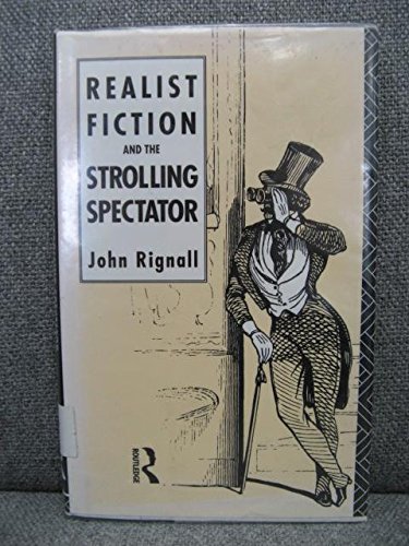 Realist Fiction and the Strolling Spectator (Hardcover)