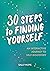 30 Steps to Finding Yoursel...