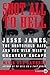 Shot All To Hell Lp: Jesse James, the Northfield Raid, and the Wild West's Greatest Escape by Mark Lee Gardner (July 12,2013)