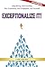 Exceptionalize It! Revised edition by Arussy, Lior (2015) Hardcover