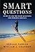 Smart Questions: Learn to Ask the Right Questions for Powerful Results (Paperback) - Common