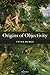 Origins of Objectivity by Tyler Burge(2010-04-30)
